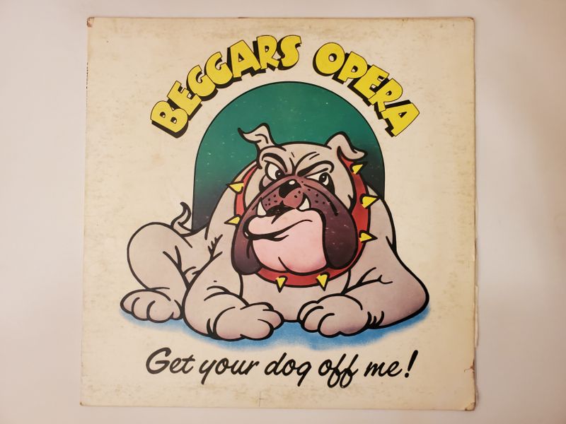 Beggars Opera Get Your Dog Off Me! vinyl record
